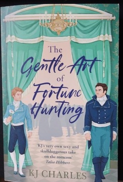 KJ Charles "The gentle art of fortune hunting"