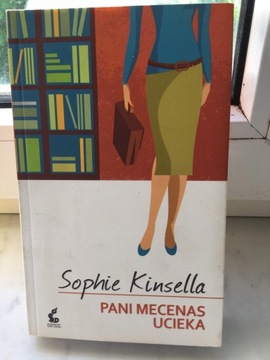 Sophie Kinsella - Pani mecenas ucieka.