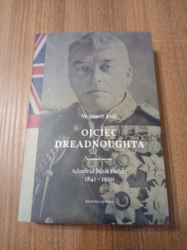 Wojciech Król - Ojciec Dreadnoughta