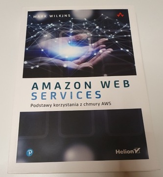Amazon Web Services AWS Podstawy korzystania