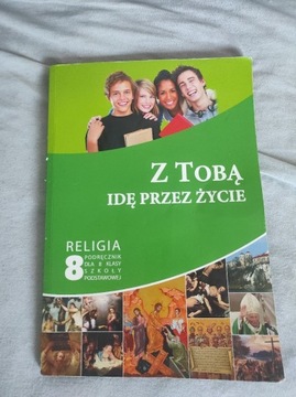 Podręcznik do religii Z Tobą idę przez życie 8