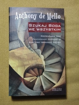 Anthony de Mello Szukaj Boga we wszystkim