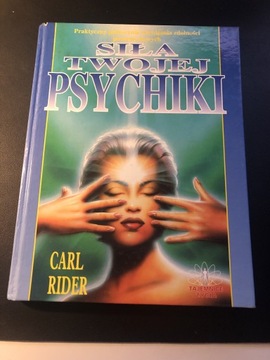 Siła twojej psychiki Carl Rider parapsychologia
