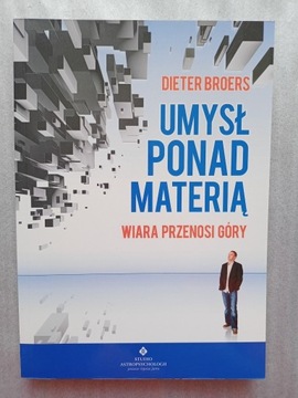 Umysł ponad materią Wiara przenosi góry Kwanty