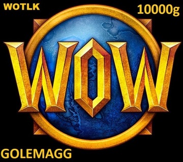 WORLD OF WARCRAFT WOW WOTLK GOLEMAGG 10000 ZŁOTA