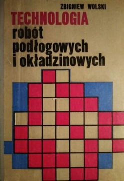 Technologia robót podłogowych i okładzinowych