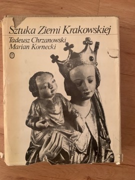 Sztuka ziemi Krakowskiej  T .Chrzanowski