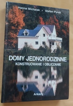 Domy jednorodzinne Konstruowanie i obliczanie