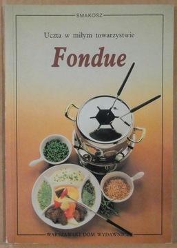 Fondue. Uczta w miłym towarzystwie M. Spotter