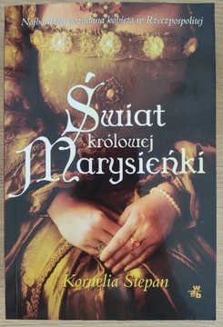 Świat królowej Marysieńki - Kornelia Stepan