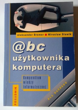 ABC użytkownika komputera. Bremer Sławik