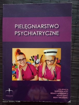 Pielęgniarstwo psychiatryczne red. Łoza i inn