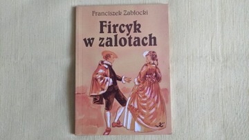 Fircyk w zalotach – Franciszek Zabłocki