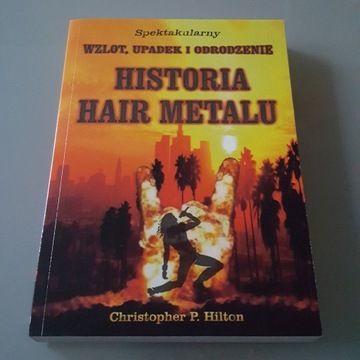 Historia Hair Metalu - Christopher P. Hilton