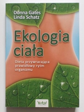 Ekologia ciała - Donna Gates, Linda Schatz