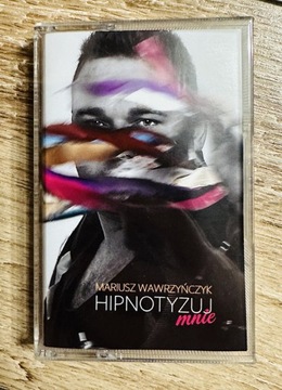 Mariusz Wawrzyńczyk „Hipnotyzuj mnie” kaseta