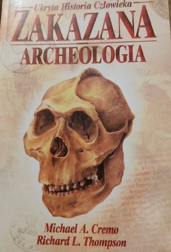 Michael A. Cremo "Zakazana archeologia"