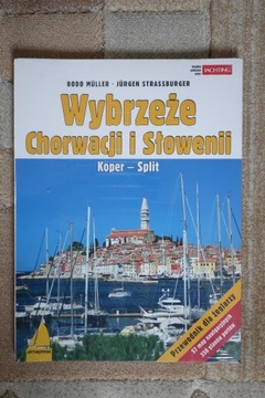 Przewodnik dla żeglarzy: Chorwacja i Słowenia
