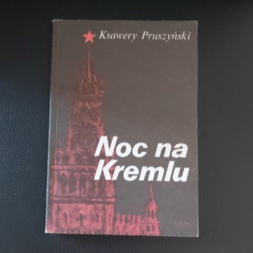 Noc na Kremlu-Ksawery Pruszyński  Wyd.1989r.