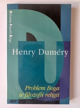 Problem Boga w filozofii religii - Henry Dumery