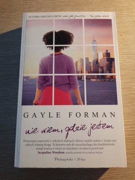 Nie wiem gdzie jestem - Gayle Forman