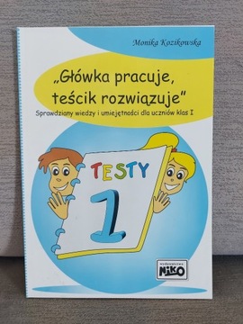 Główka pracuje, teścik rozwiązuje. Klasa 1