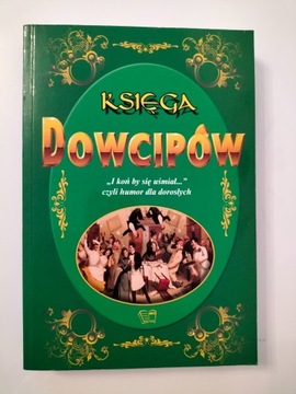 Księga dowcipu i koń by się uśmiał czyli humor dla