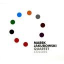 Marek Jakubowski Quartet "Colors"