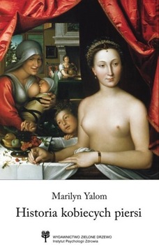 Historia kobiecych piersi  Marilyn Yalom UNIKAT