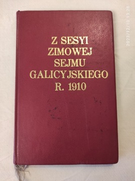 Z sesyi zimowej Sejm Galicyjski r 1910 Kraków