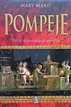 Pompeje Życie rzymskiego miasta Beard Mary