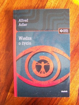 Alfred Adler Wiedza o życiu 