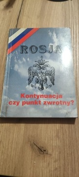 "Rosja. Kontynuacja czy punkt zwrotny?" 