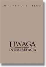 Uwaga i interpretacja  Bion  