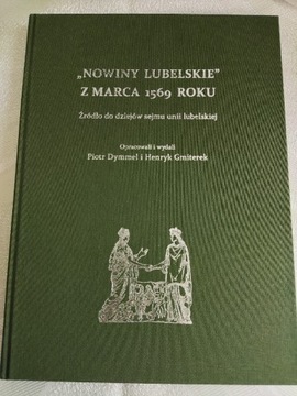 Nowiny lubelskie z marca 1569 r. Unia Lubelska