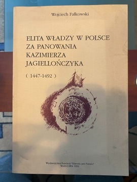 Fałkowski Elita władzy za panowania Kazimierza Jag