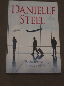 Danielle Steel - Bohaterowie z przypadku.