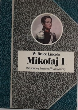 Mikołaj I. Biografia cara Mikołaja I