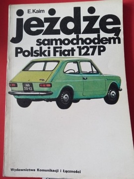 Jeżdżę samochodem Polski Fiat 127P