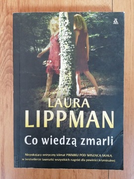 Co wiedzą zmarli - Laura Lippman 