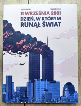 11 września 2001. Dzień, w którym runął świat