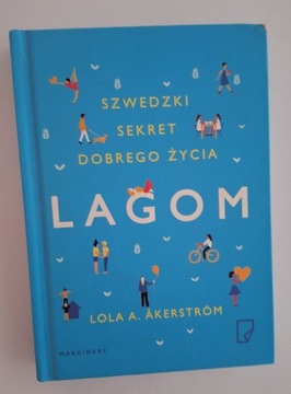 Lagom Szwedzki Sekret Dobrego Życia