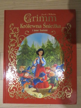 Bracia Grimm Królewna Śnieżka i inne baśnie