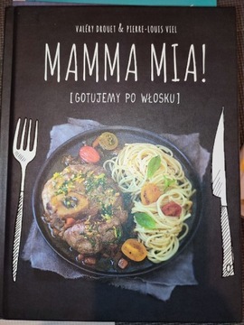 Mamma mia gotujemy po włosku książka kucharska 