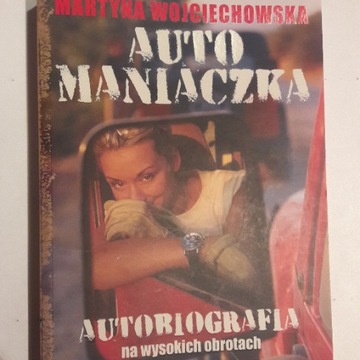 Martyna Wojciechowska - Automaniaczka