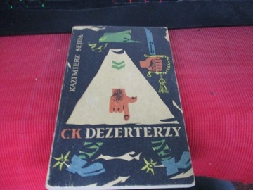 CK DEZERTERZY Kazimierz Sejda wyd. 1958, wyd. 1