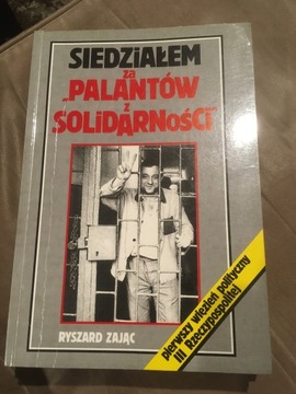 Siedziałem za palantów z "Solidarności" Zając