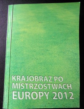 Krajobraz po Mistrzostwach Europy 2012