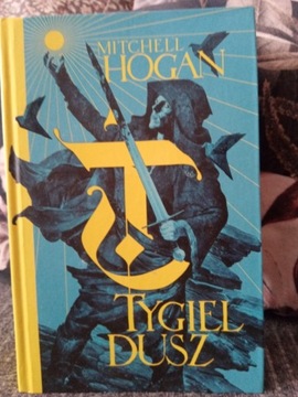 Mitchell Hogan, "Tygiel dusz". 