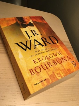 J.R Ward "Królowie Bourbona"